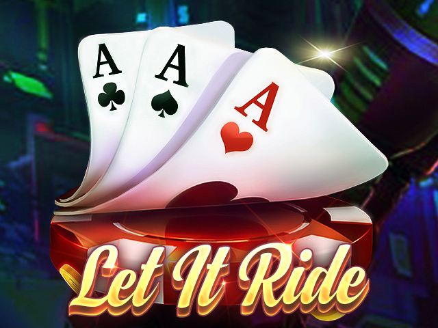 Let it ride