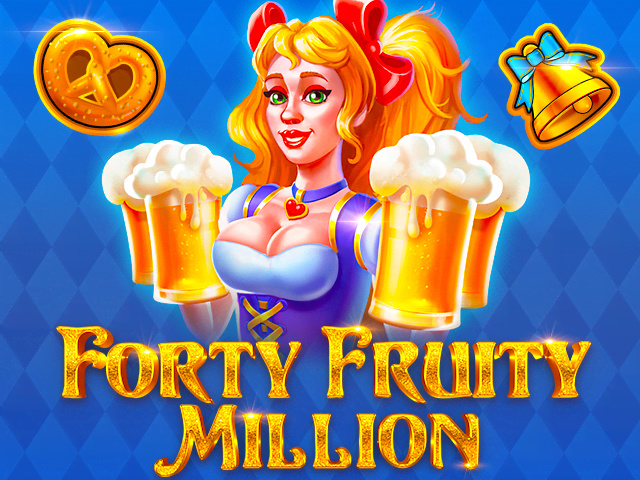 Forty Fruity Million