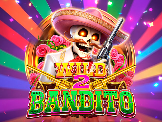 WILD BANDITO 2