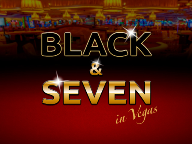 Play Black & Seven in Vegas