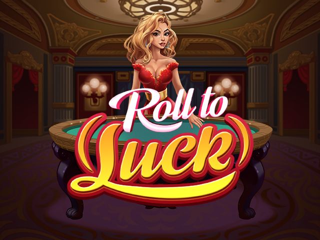 Play Roll to Luck