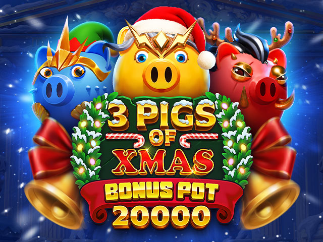 3 Pigs of Xmas Bonus Pot 20,000