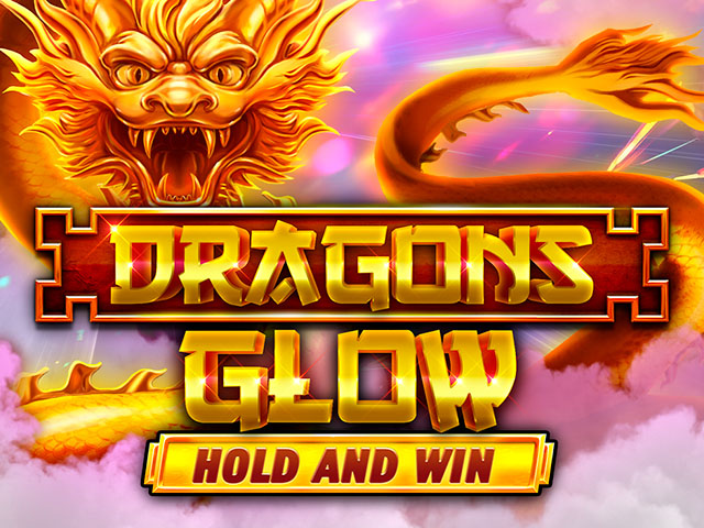 Dragons Glow Hold and Win