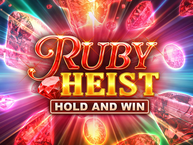 Ruby Heist Hold and Win
