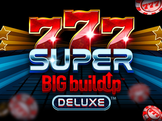 777 Super BIG BuildUp‚Ñ¢ Deluxe‚Ñ¢