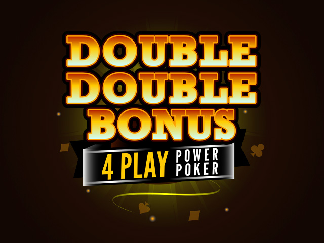 Double Double Bonus - 4 Play Power Poker