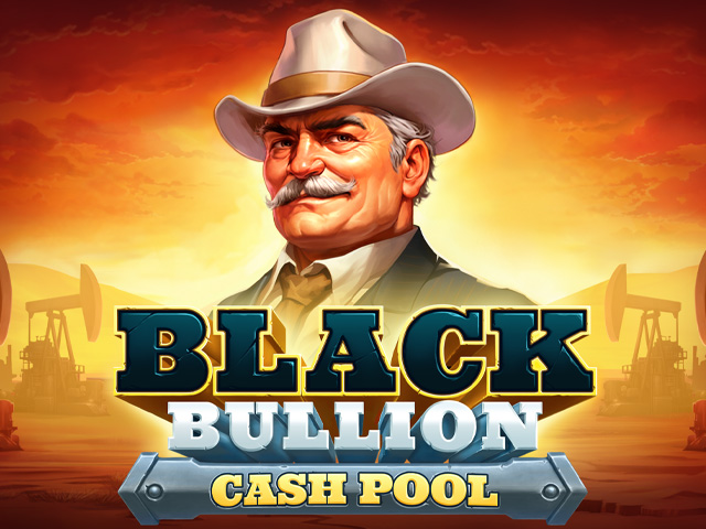 Black Bullion: Cash Pool