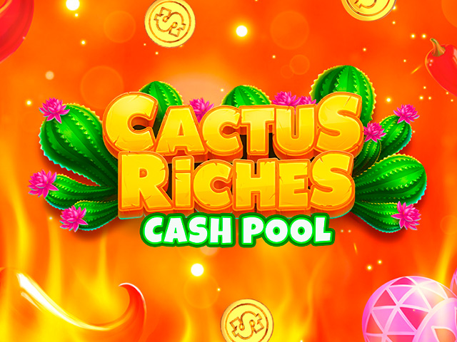 Cactus Riches Cash Pool