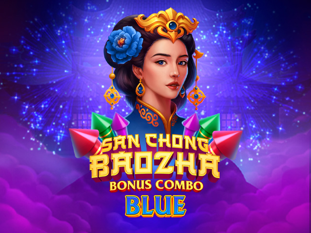 San Chong BaoZha Blue: Bonus Combo