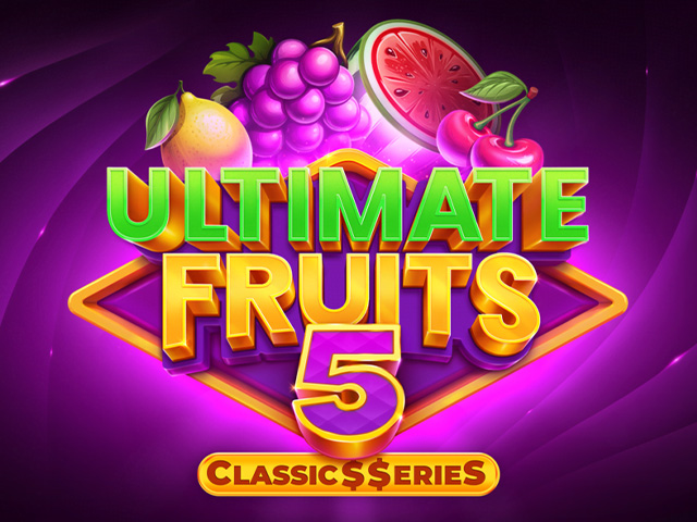 Ultimate Fruits 5: Classic$erieS