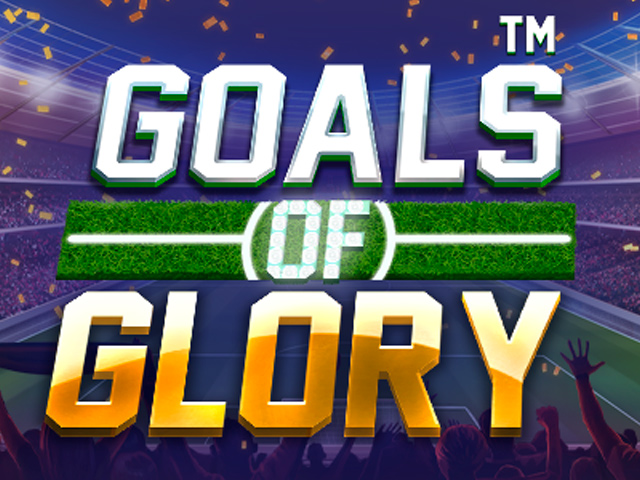 Goals of Glory