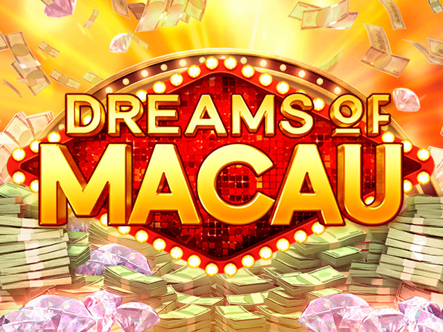 Dreams of Macau