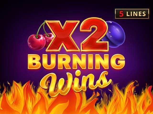 Play Burning Wins x2