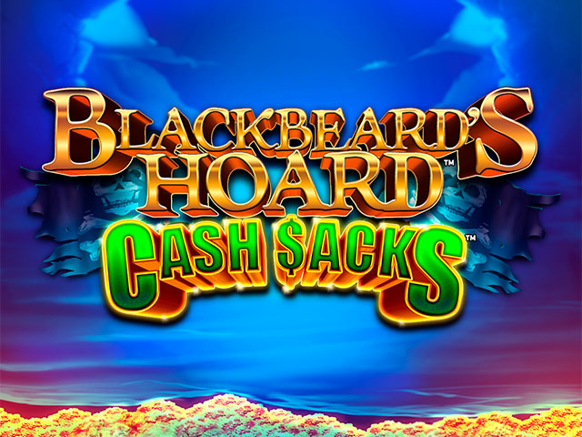 Blackbeard’s Hoard Cash Sacks™