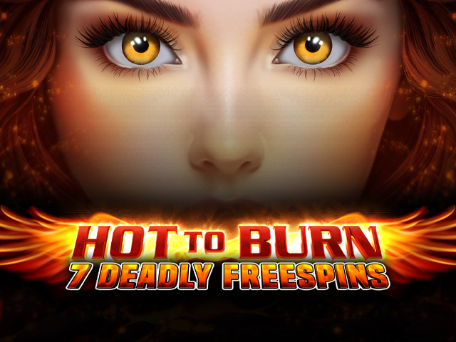 Hot to Burn ‚Äì 7 Deadly Free Spins