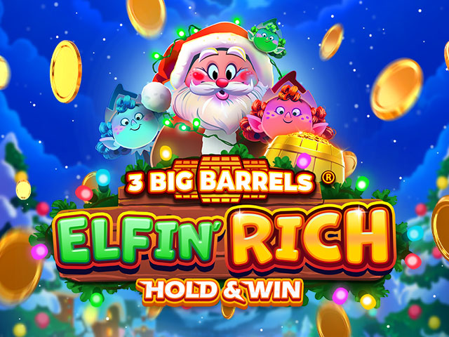 3 Big Barrels Elfin' Rich