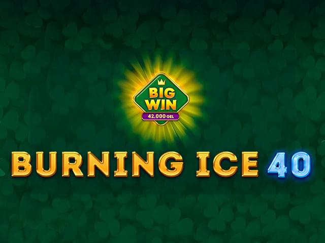 Burning Ice 40
