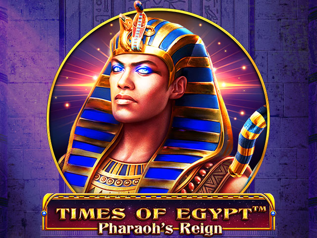 Times Of Egypt ‚Äì Pharaoh's Reign