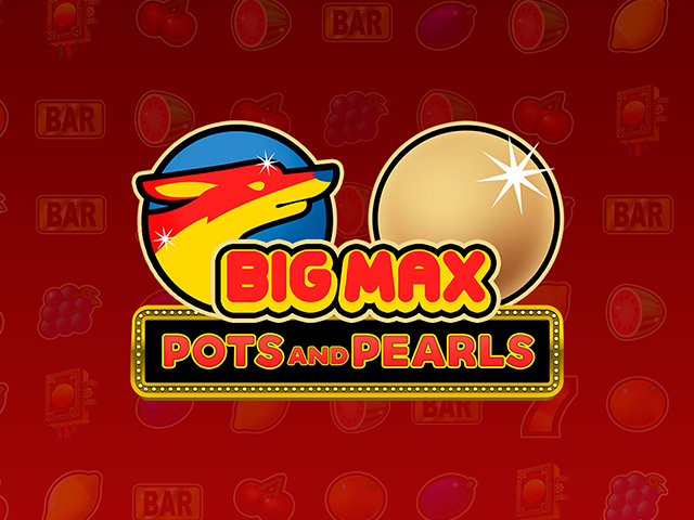 Big Max Pots and Pearls