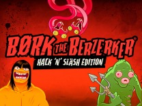 Bork The Berzerker, Hack ‘N’ Slash Edition