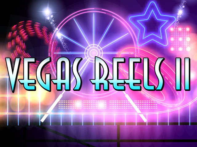 Vegas Reels II