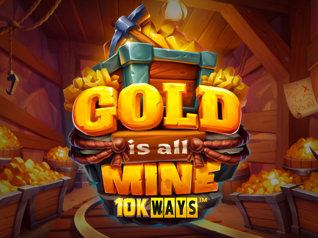 Gold Is All Mine 10K WAYS™
